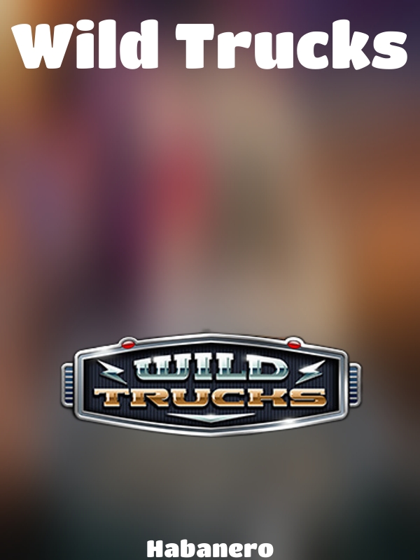 Wild Trucks slot Habanero