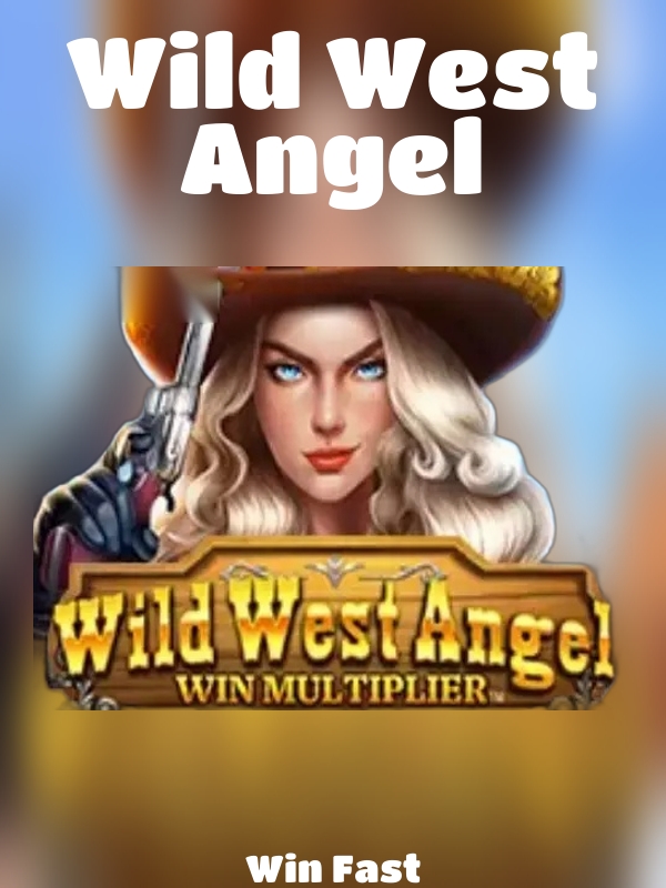 Wild West Angel slot Win Fast