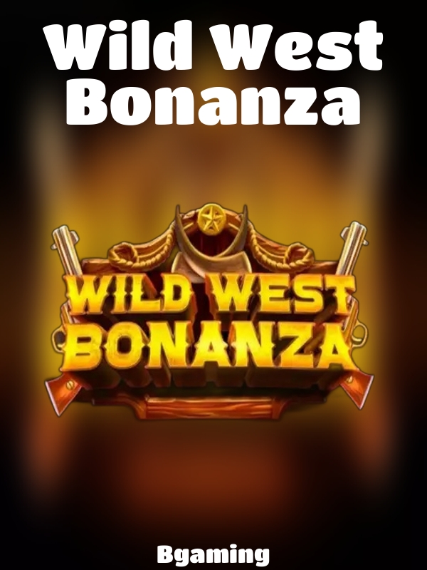 Wild West Bonanza slot Bgaming