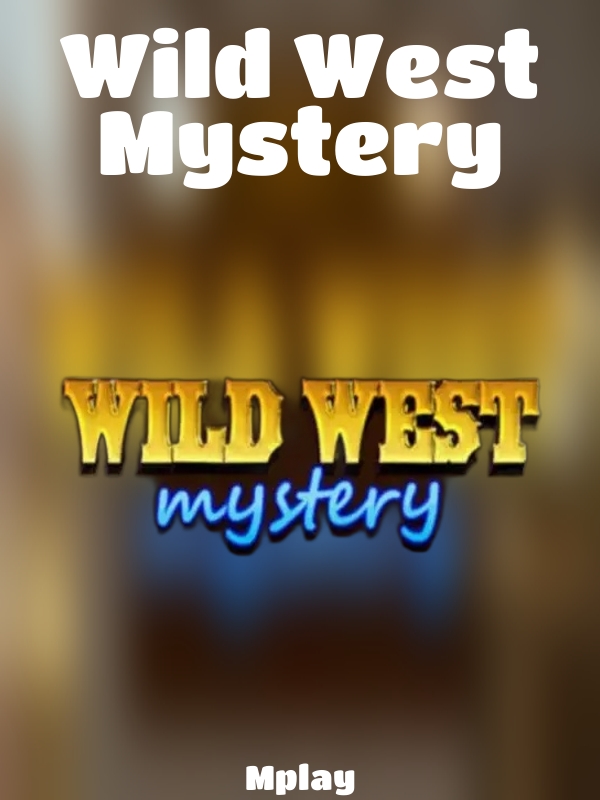 Wild West Mystery slot Mplay