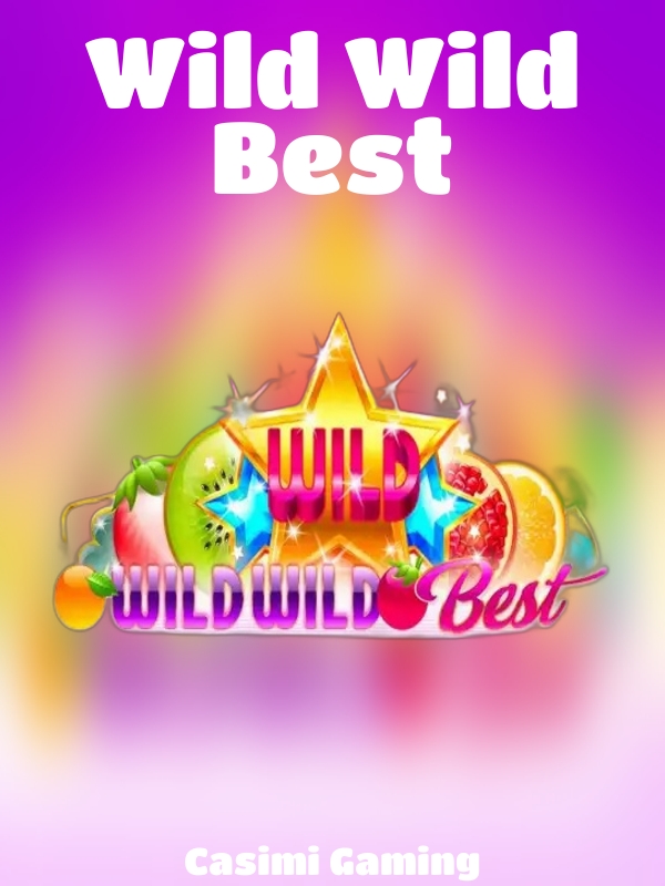 Wild Wild Best slot Casimi Gaming