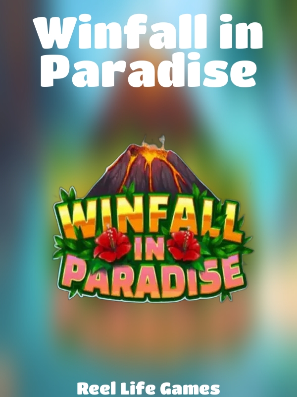 Winfall in Paradise slot Reel Life Games