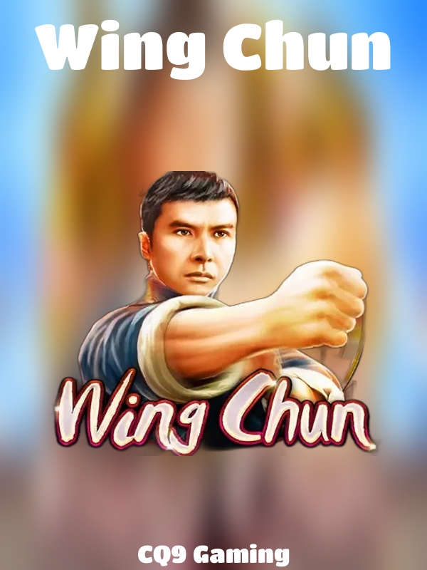 Wing Chun slot CQ9 Gaming