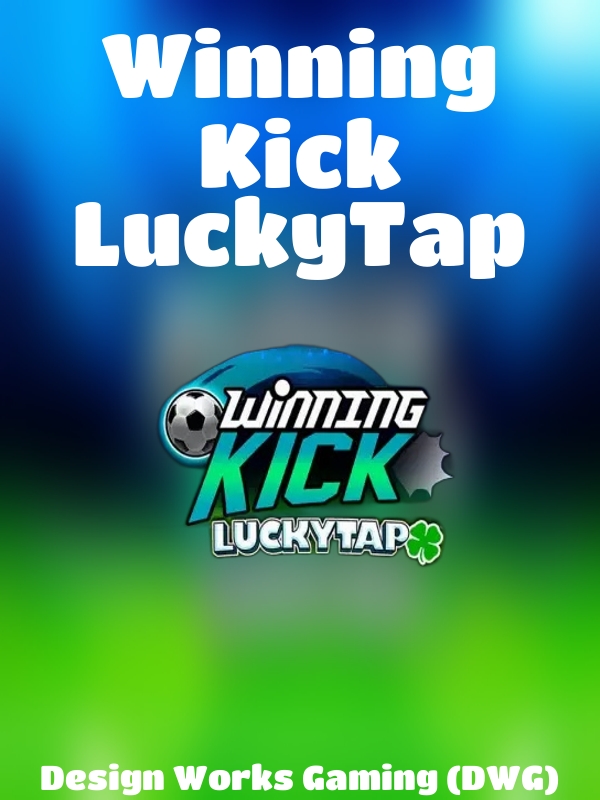 Winning Kick LuckyTap slot Design Works Gaming (DWG)