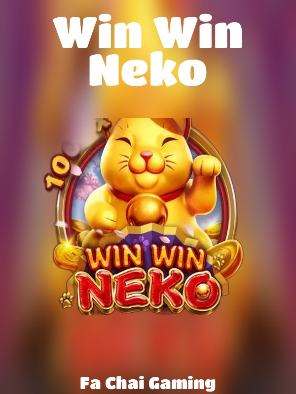 Win Win Neko slot Fa Chai Gaming