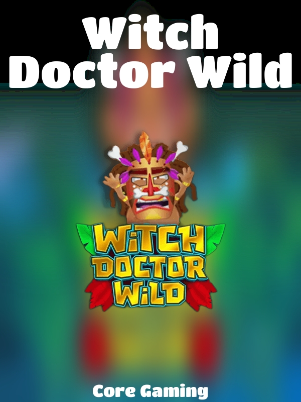 Witch Doctor Wild slot Core Gaming