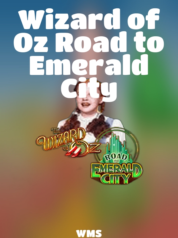 Wizard of Oz Road to Emerald City slot WMS