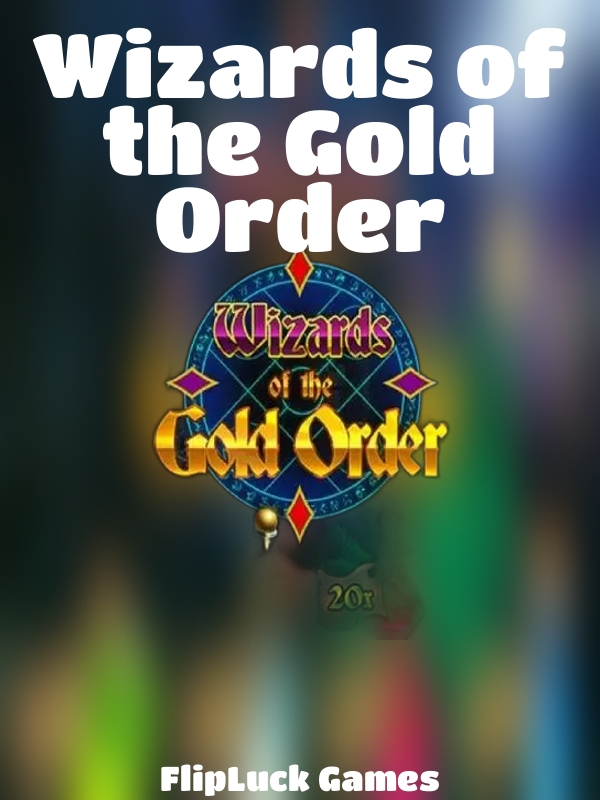 Wizards of the Gold Order slot FlipLuck Games