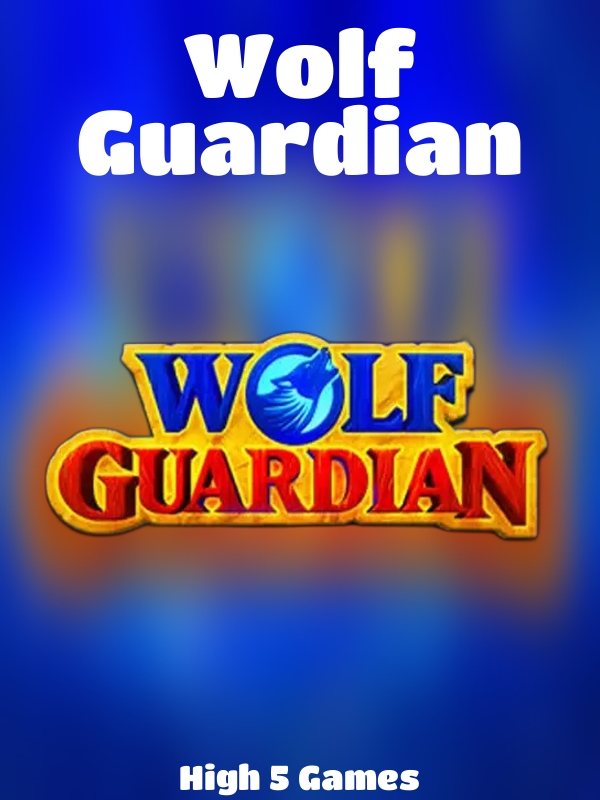 Wolf Guardian slot High 5 Games