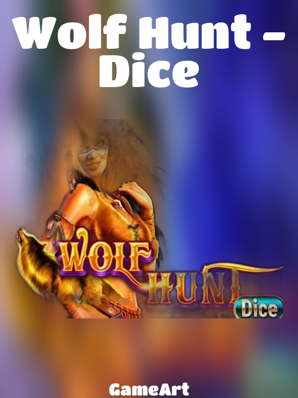 Wolf Hunt - Dice slot GameArt