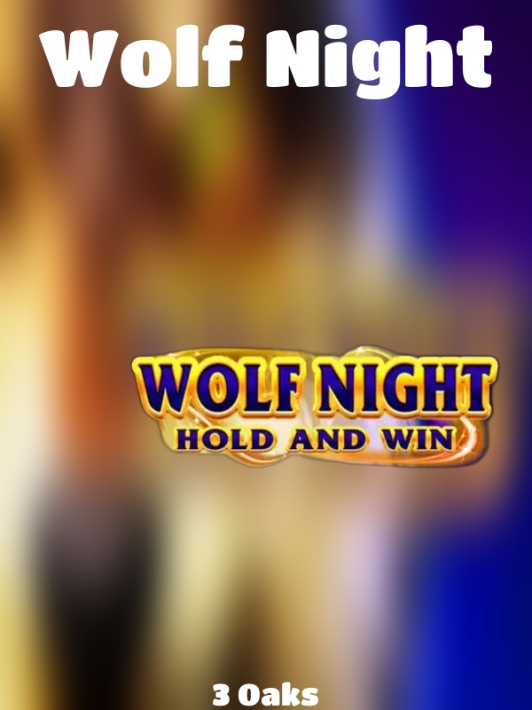 Wolf Night slot 3 Oaks