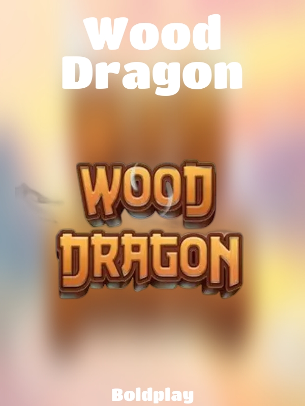 Wood Dragon slot Boldplay