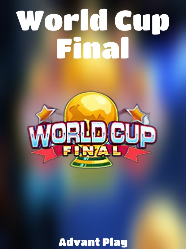 World Cup Final slot Advant Play