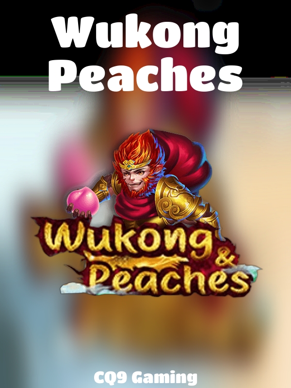 Wukong Peaches slot CQ9 Gaming