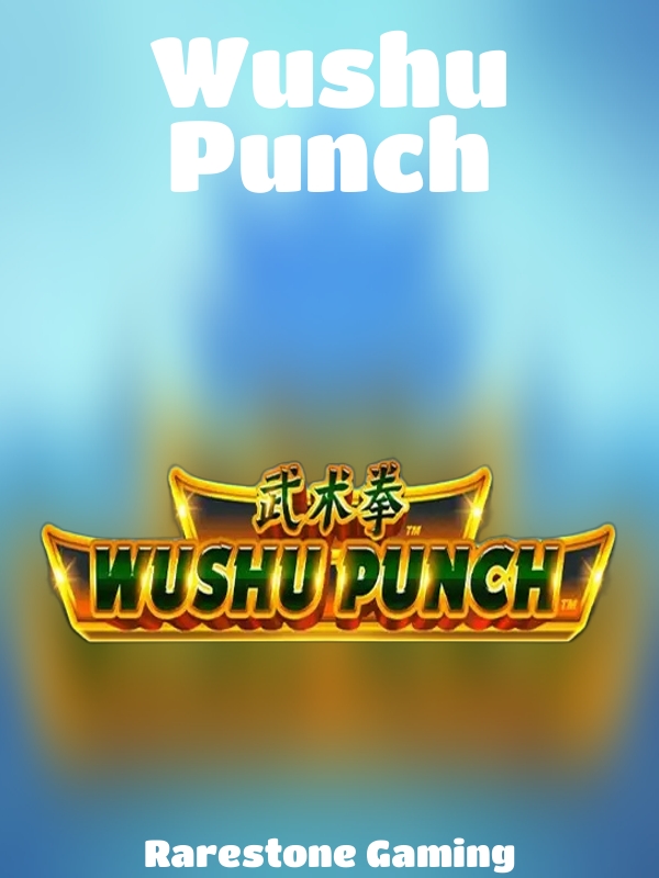 Wushu Punch slot Rarestone Gaming