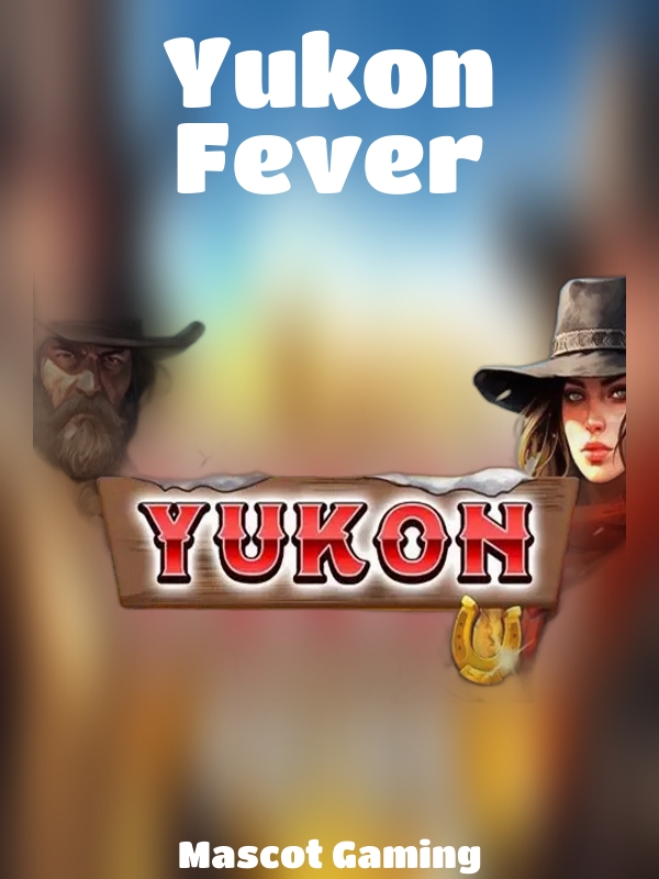 Yukon Fever slot Mascot Gaming