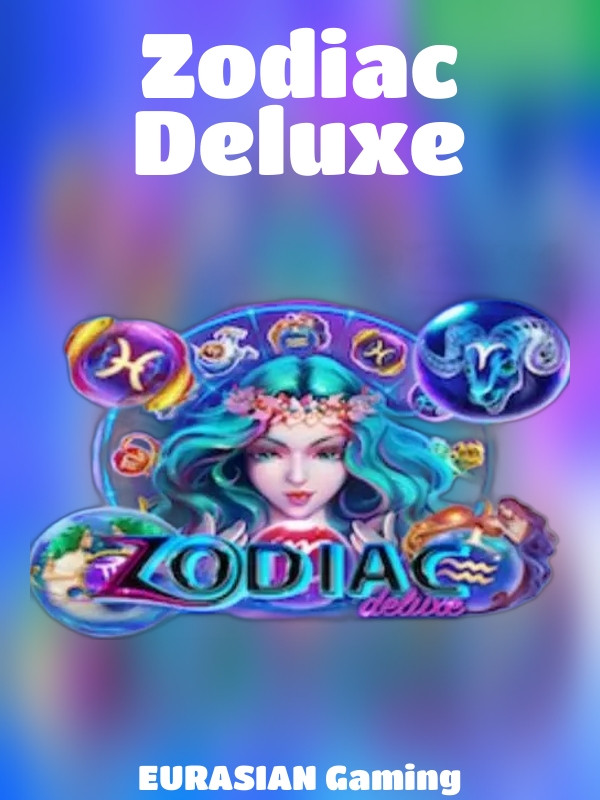 Zodiac Deluxe slot EURASIAN Gaming