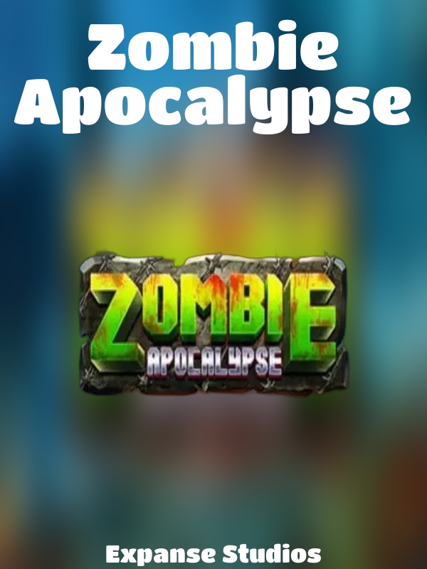 Zombie Apocalypse slot Expanse Studios