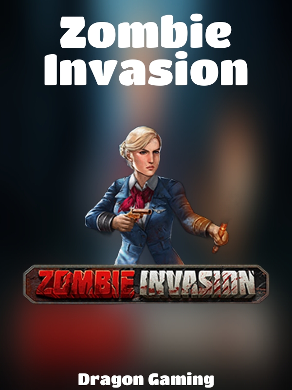 Zombie Invasion slot Dragon Gaming