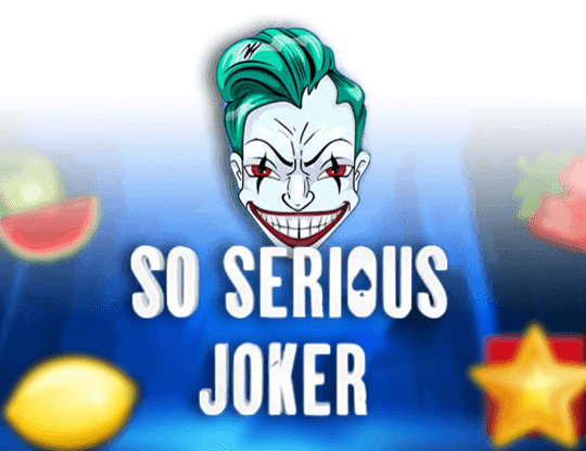 So Serious Joker slot 