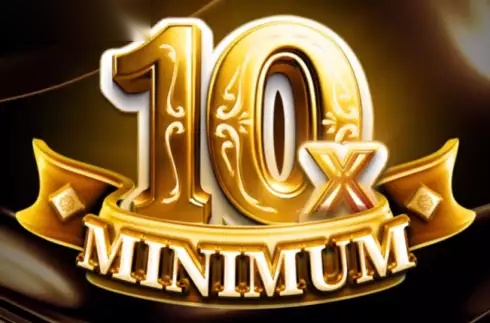 10x Minimum