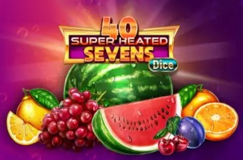 40 Super Heated Sevens – Dice