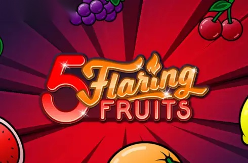 5 Flaring Fruits slot Gamomat