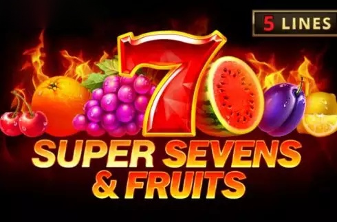 5 Super Sevens & Fruits