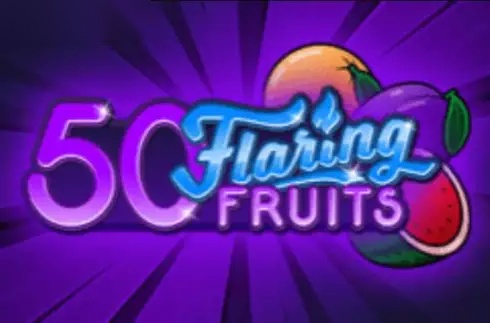 50 Flaring Fruits slot Gamomat