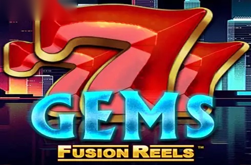 777 Gems Fusion Reels