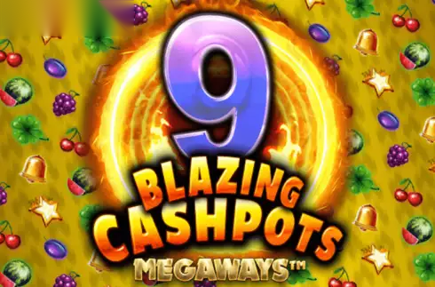 9 Blazing Cashpots Megaways