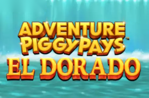 Adventure PIGGYPAYS El Dorado