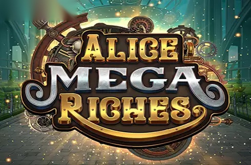 Alice Mega Riches