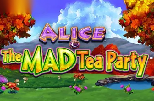 Alice & The Mad Tea Party