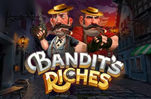 Bandit's Riches