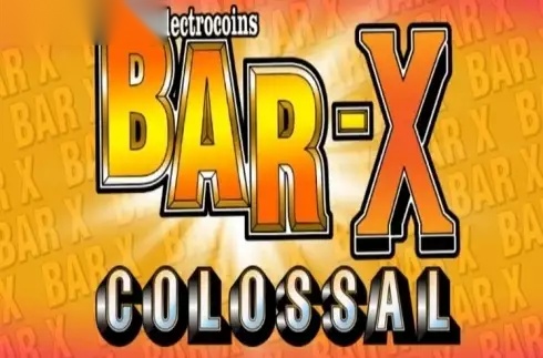 Bar X Colossal