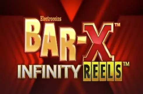 Bar-X Infinity Reels