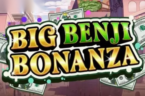 Big Benji Bonanza