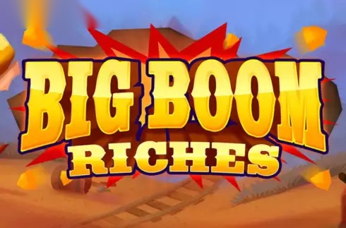 Big Boom Riches