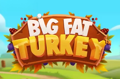 Big Fat Turkey