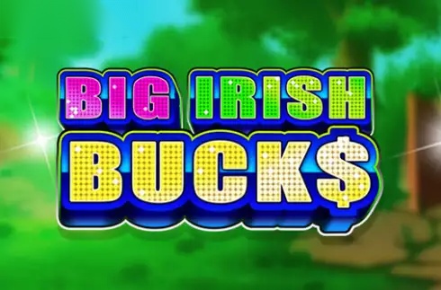 Big Irish Bucks