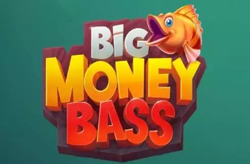 Big Money Bass