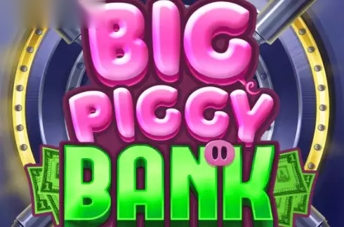 Big Piggy Bank