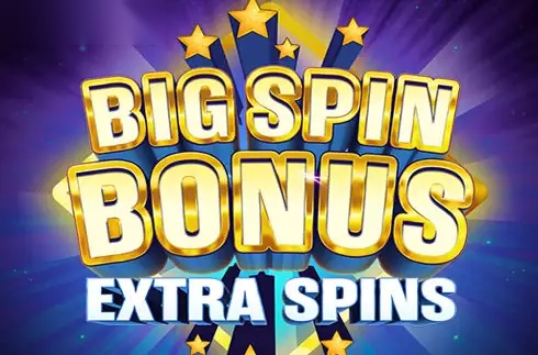 Big Spin Bonus Extra Spins