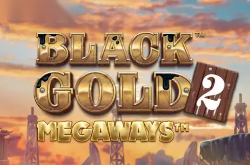 Black Gold 2 Megaways