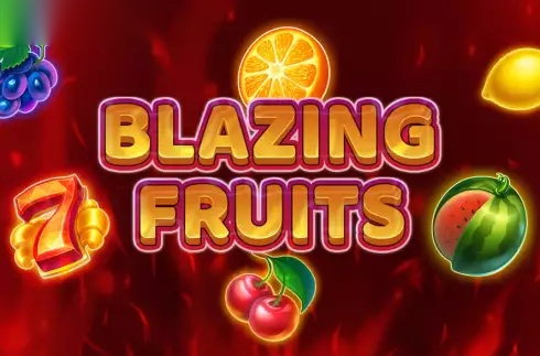 Blazing Fruits