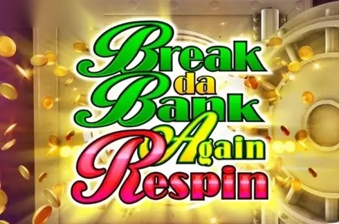 Break Da Bank Again Respin