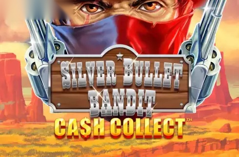 Cash Collect Silver Bullet Bandit