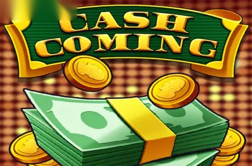 Cash Coming