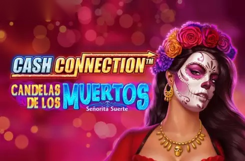 Cash Connection - Candelas de Los Muertos - Señorita Suerte slot GreenTube